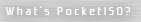 What's PocketISO?